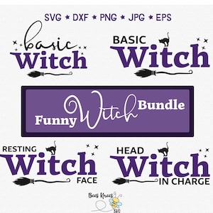 May include: A digital design bundle with the words "Basic Witch," "Funny Witch Bundle," "Resting Witch Face," and "Head Witch in Charge" in purple and white. Each design includes a witch's broom and a black cat. The file formats are SVG, DXF, PNG, JPG, and EPS.