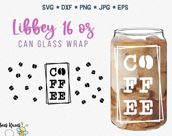 Involucro in vetro con chicchi di caffè Svg, Involucro in vetro della Libbey da 16 oz, Involucro in vetro per lattine in formato Svg, Involucro in vetro della Libbey, File di taglio per Cricut e Silhouette