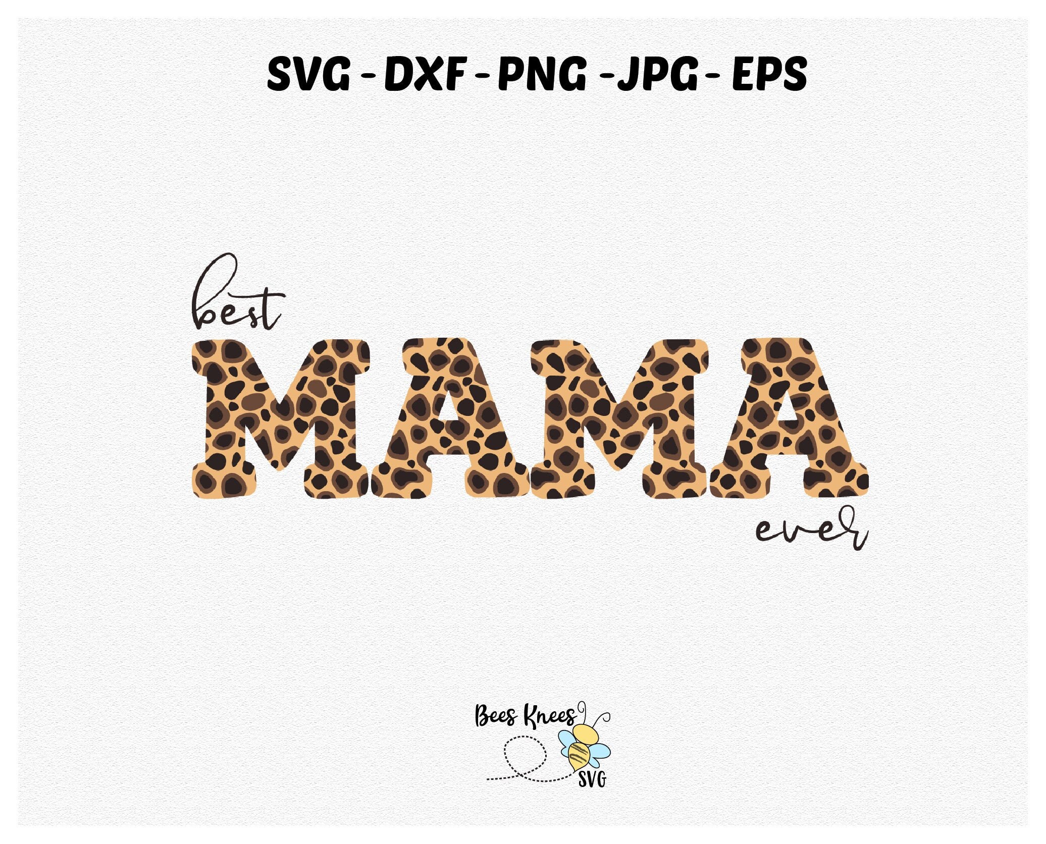 Mommy Svg,Mom Svg,Leopard Svg Mama Cut File Cricut Silhouette Png Mother Svg Jpg Mama Leopard SVG Eps Gift for Mom Svg Mama Svg Dxf