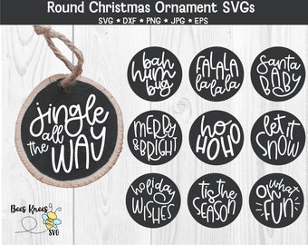 Round Christmas Ornament Svg, Ornament Sayings Bundle, Wood Slice Ornament Svg, Cut file for Cricut and Silhouette