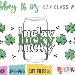 Lucky Glass Wrap Svg, Libbey 16 oz Wrap, Can Glass Wrap Svg, St. Patrick&#39;s Day Libbey Glass Wrap, Cut File for Cricut and Silhouette