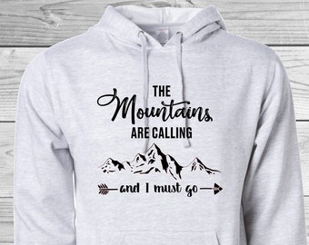 The Mountains Are Calling and I Must Go | Unisex Hoodie | Outdoor Hoodies | Mountain Lover | Gift Ideas
