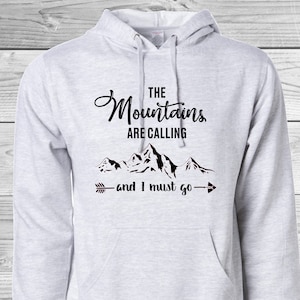 The Mountains Are Calling and I Must Go | Unisex Hoodie | Outdoor Hoodies | Mountain Lover | Gift Ideas
