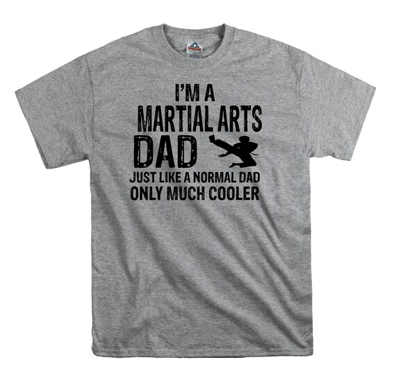 Martial Arts Dad T Shirt Funny Gift for Dad Fathers Day Etsy