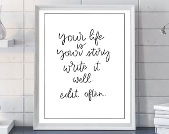 Calligraphie / « Your Life is Your Story » / Handlettering Art / Minimalist Art / Citations / Citations inspirantes / Citations calligraphiques