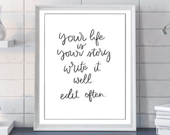 Calligraphy / "Your Life is Your Story" / Handlettering Art / Minimalist Art / Quotes / Inspirational Quotes / Calligraphy Quotes