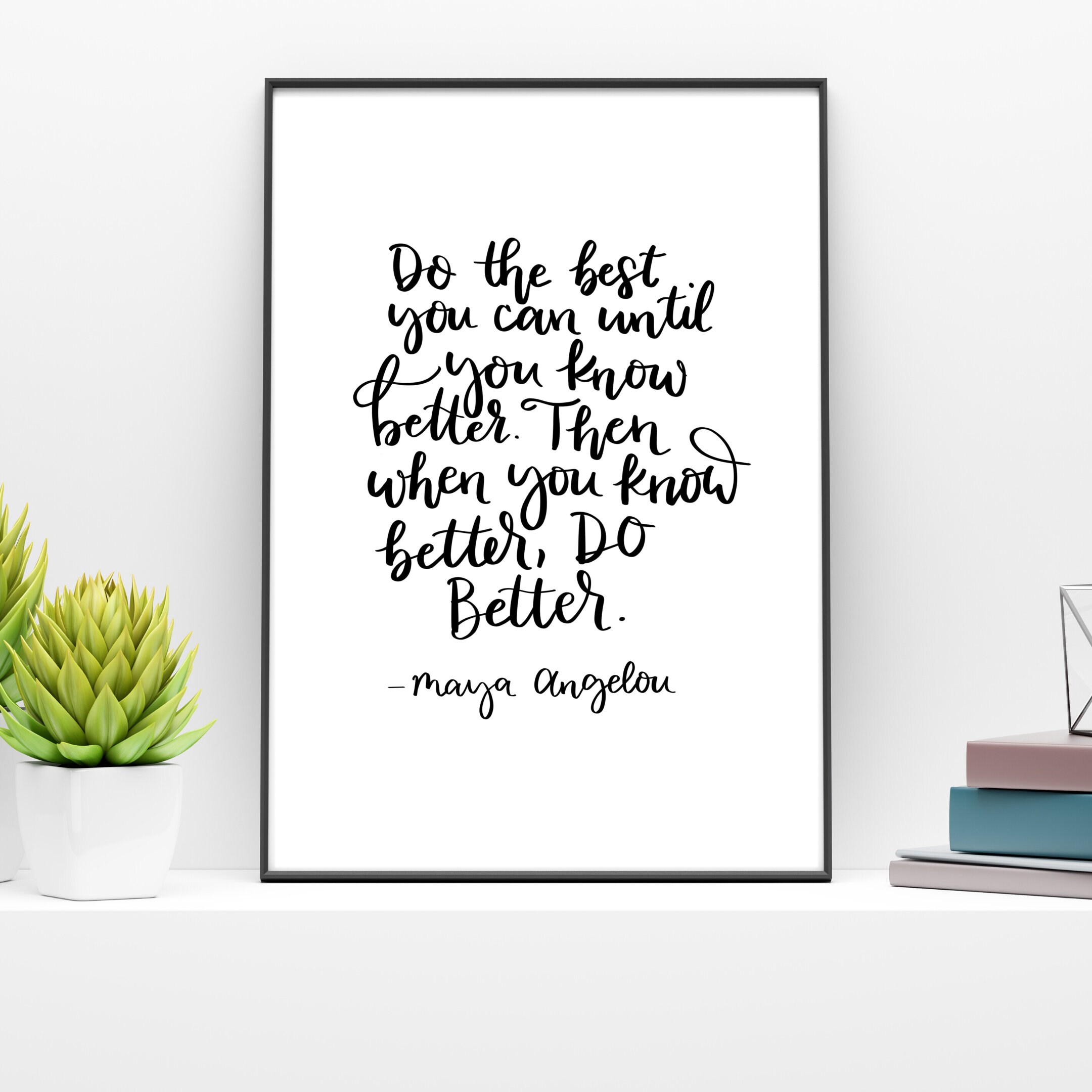 Maya Angelou Quote / Know Better Do Better / - Etsy.de