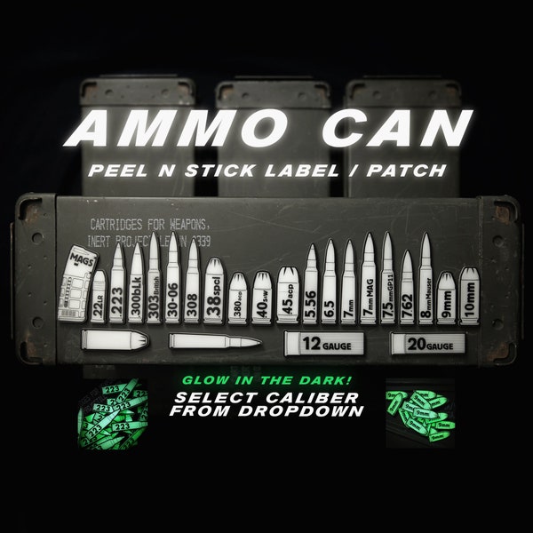 Bullet - Ammo Can GITD patches / labels *multiple calibers available*