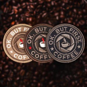 Ok, But First Coffee - Morale Patches