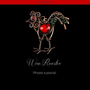 May include: Wire rooster sculpture with a red gemstone and green and blue beads. The sculpture is on a black background. The text "Wire Rooster Photo tutorial" is below the sculpture.