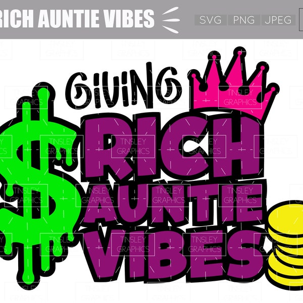 RICH AUNTIE VIBES // Slang svg,  Svg files for Crafting, Sorority svg, Rich Auntie Phrase, Black Woman Svg, Afro Inspired Design, Rich Aunt