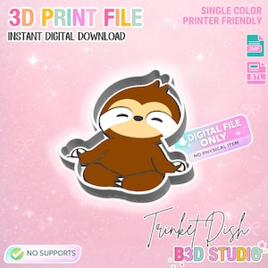 May include: A brown sloth design for a trinket dish, with a gray outline. The image includes the text "3D PRINT FILE" and "INSTANT DIGITAL DOWNLOAD". The design is "SINGLE COLOR PRINTER FRIENDLY" and requires "NO SUPPORTS". The digital file is available for download.