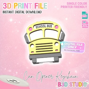 Op de afbeelding: Een geel schoolbus blikopener sleutelhanger ontwerp. De afbeelding bevat de tekst "3D PRINT FILE" en "INSTANT DIGITAL DOWNLOAD". Het ontwerp is gelabeld als "SINGLE COLOR PRINTER FRIENDLY" en "DIGITAL FILE ONLY". De tekst "Can Opener Keychain" is ook opgenomen.