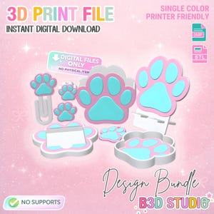 May include: A collection of 3D print files featuring paw print designs in pink and teal. The text reads "3D Print File" and "Instant Digital Download". The design bundle includes various paw-shaped items, with the text "Single Color Printer Friendly".