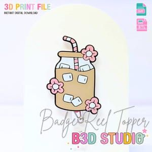 May include: A badge reel topper featuring a cartoon iced coffee design with pink flowers. The design includes a brown coffee cup with ice cubes, a striped straw, and the text "B3D STUDIO". The words "3D PRINT FILE" and "INSTANT DIGITAL DOWNLOAD" are also visible.