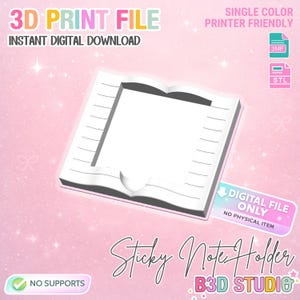 May include: A white 3D-printed sticky note holder in the shape of an open book. The design features lines for notes and a cutout for access. Text on the image reads "3D Print File," "Instant Digital Download," and "Sticky Note Holder."