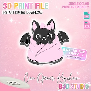 May include: A 3D print file for a can opener keychain featuring a black bat with a pink bow wrapped in a pink blanket. Text includes 3D PRINT FILE, SINGLE COLOR PRINTER FRIENDLY, INSTANT DIGITAL DOWNLOAD, DIGITAL FILE ONLY NO PHYSICAL ITEM, and Can Opener Keychain.