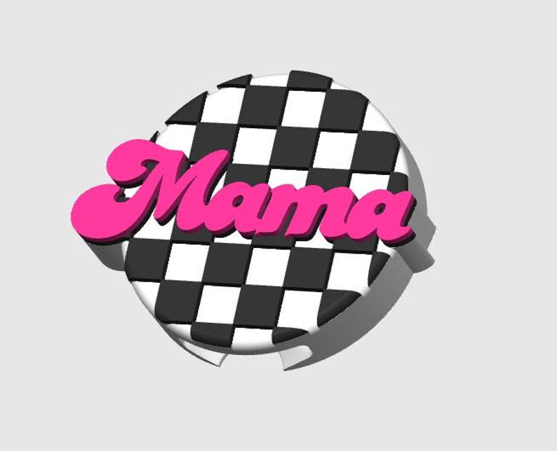 May include: A round, black and white checkered design with the word "Mama" in bright pink, 3D lettering. The design has a white border and a shadow effect, creating a pop-art style.