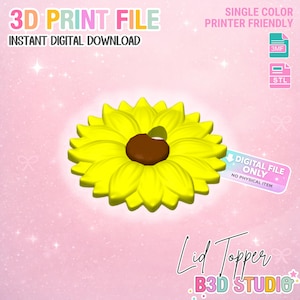 May include: A 3D-printed sunflower lid topper in yellow and brown. The image includes the text "3D Print File" and "Instant Digital Download". It also states "Single Color Printer Friendly" and "Digital File Only, No Physical Item". The design is from B3D Studio.