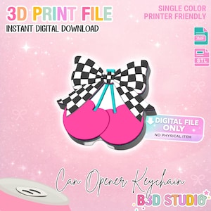 May include: A pink and black cherry-shaped can opener keychain with a checkered bow. The image includes the text "3D Print File" and "Can Opener Keychain". The design is single color and printer friendly.
