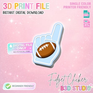 May include: A 3D print file for a light blue foam finger fidget clicker with a brown football graphic. The digital download includes 3MF and STL file formats. Text on the image reads 3D PRINT FILE, INSTANT DIGITAL DOWNLOAD, DIGITAL FILE ONLY, NO PHYSICAL ITEM, BEGINNER FRIENDLY, Fidget Clicker, and B3D STUDIO.