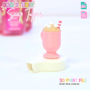 May include: A pink soap topper shaped like a hot chocolate with marshmallows and a striped straw. The topper sits on a white base. The image includes the text "B3D STUDIO Soap Topper" and "3D PRINT FILE INSTANT DIGITAL DOWNLOAD".