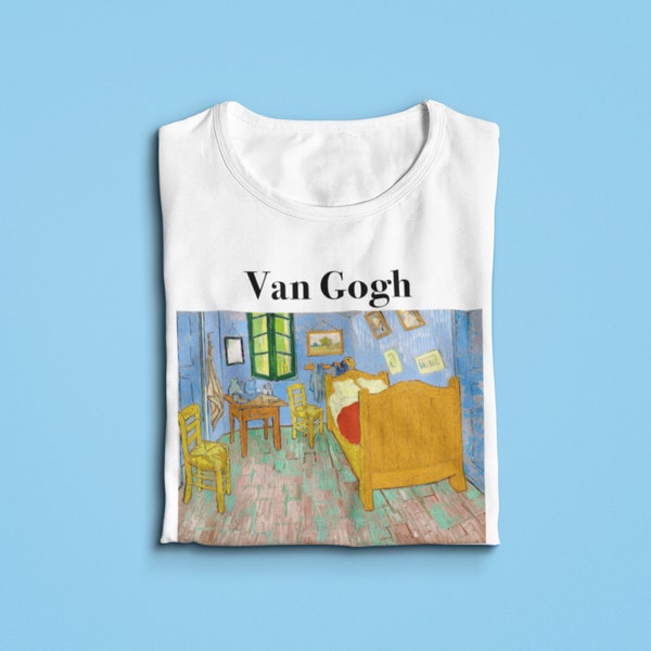 The Bedroom T Shirt by Vincent Van Gogh / Monet / Picasso / Dali