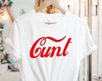 Cunt T shirt - Adult Humour - Aggressive - Coke - 2000s - Aesthetics - 90s - Retro