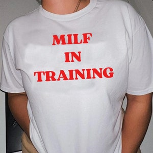 Milf In Training T shirt | aesthetics | Milf T shirt | Sexy Gift | Sexy funny | 2000s | Y2K