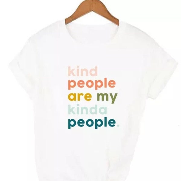 Kind People Are My Kinda People T shirt - Humanist - Humanism %100 Cotton