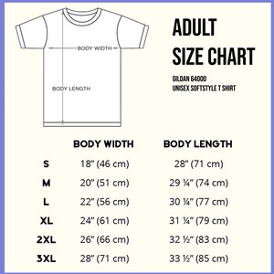 May include: Size chart for Gildan 64000 unisex softstyle t-shirts. The chart shows body width and length measurements in inches and centimeters for sizes S, M, L, XL, 2XL, and 3XL.