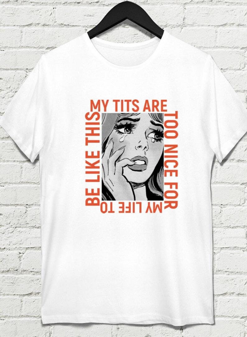 My Tits Are Too Nice For My Life My Tits Are Too Nice For My Life