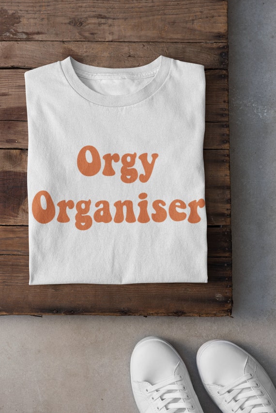 Orgy Organiser T Shirt / Sex Drugs and Orgy / Aesthetic / Gothic / Cool /  Vintage T Shirt / Funny Sexual T Shirt 