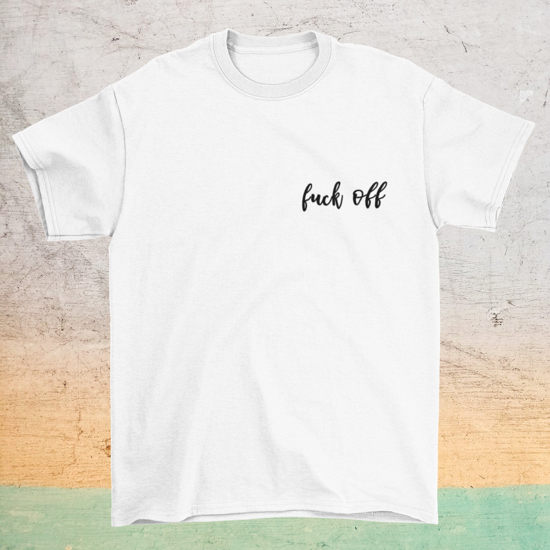 Fuck off T-shirt: Unisex Novelty Tee - Etsy