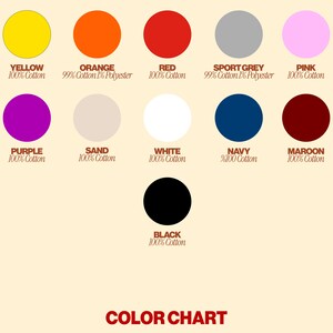 May include: A color chart displaying eleven circular swatches in yellow, orange, red, sport grey, pink, purple, sand, white, navy, maroon, and black. Each circle includes the color name and fabric composition, such as 100% Cotton or 99% Cotton 1% Polyester.
