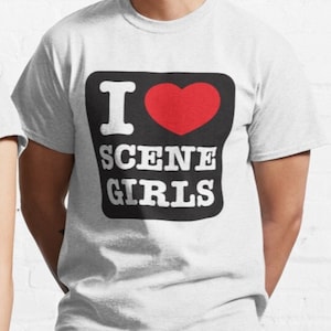 I Love Scene Girls T shirt | emo | y2k | 2000s | aesthetics | trash metal | rock