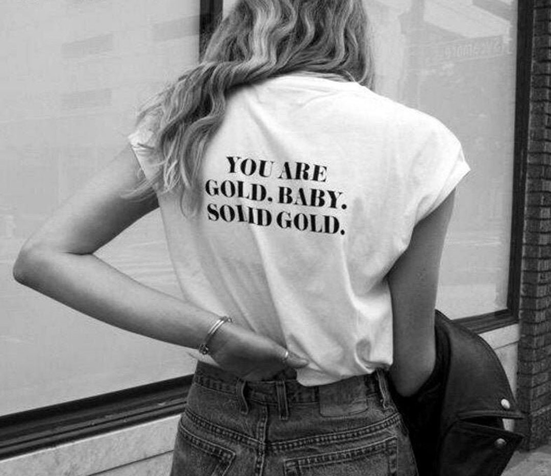 You Are Gold Baby Solid Gold T Shirt / Edgy T Shirt / Cool - Etsy