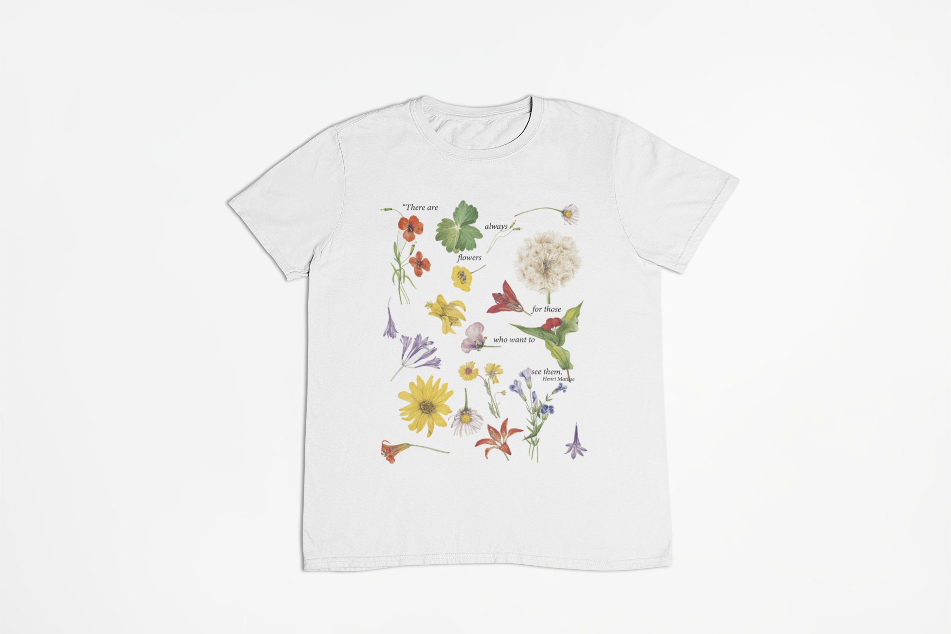 There Are Always Flowers for Those Who Wants to See Them by