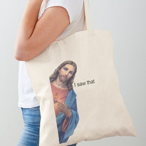 Jesus Tote Bag - I Saw That - Funny Religion - Cute Christian - Jesus Christ - Humour