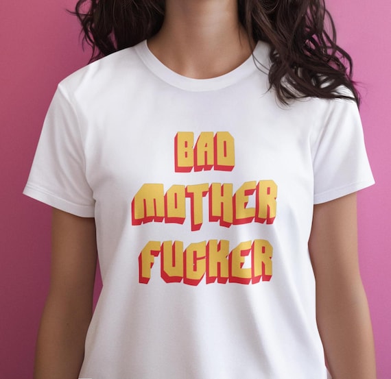 Bad Mother Fucker T Shirt, Funny Rude Graphic Tee, Retro