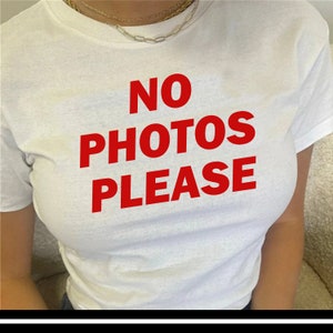 No Photos Please T shirt | Aesthetic | Y2K | 2000s | No Photo