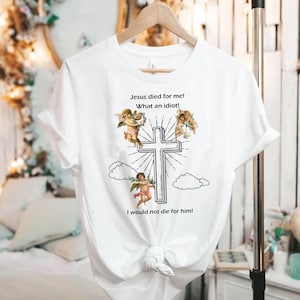 Offensive Humor Jesus T-Shirt: Anti Christ Atheist Graphic Tee