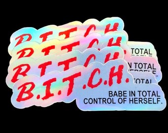 B.I.T.C.H. Holographic Sticker | DARE Logo Parody | Babe In Total Control Of Herself | 90s Nostalgia Spoof | Retro Sassy Laptop Decal