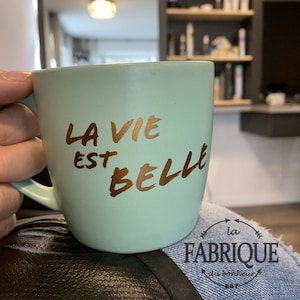 Décalque de tasse « La vie est belle »