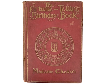 Antike 1910 Das wahrsagende Geburtstagsbuch von Madame Ghesiri - Astrologie und Horoskope