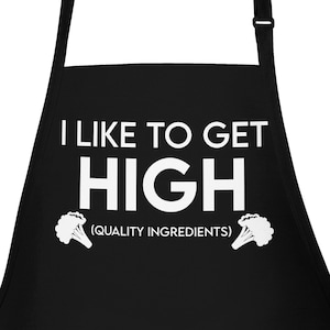 Funny Apron for Men, I Like To Get High Quality Ingredients, Funny Gift for Grill Guys, Gag Gifts For Him Fathers Day, Stoner Gift Weed Joke image 1