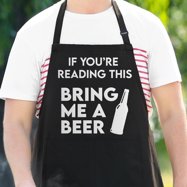 Funny Apron For Men, If You're Reading This Bring Me A Beer Apron, Gift for Drinker, Dad Gift for Fathers Day, Gag BBQ Apron Joke Funny