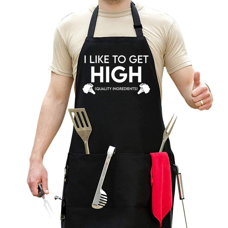 Funny Apron for Men I Like to Get High Quality Ingredients Etsy