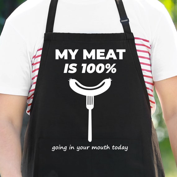 Tablier drôle pour les hommes, ma viande est 100% Going In Your