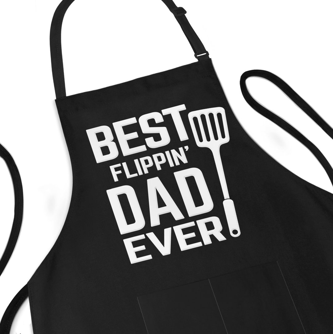 Best Flippin Dad Ever Apron, Dad Gift, Father Day Gift, Best Flippin ...